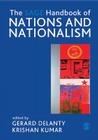 The Sage Handbook of Nations and Nationalism By Gerard Delanty (Editor), Krishan Kumar (Editor) Cover Image