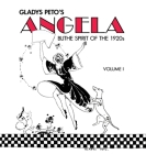 Glady's Peto's Angela: Blithe Spirit of the 1920s, Volume I By Gladys Peto, Finn J. D. John (Editor) Cover Image
