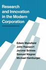 Research and Innovation in the Modern Corporation By Edwin Mansfield, John Rapoport, Jerome Schnee, Samuel Wagner, Michael Hamburger Cover Image