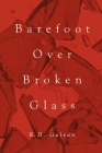Barefoot Over Broken Glass Cover Image