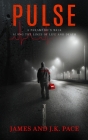 Pulse: A Paramedic's Walk Along the Lines of Life and Death By James Pace, J. E. Pace Cover Image