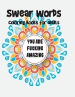 swear words coloring books for adults: Swear Word Coloring Book Mandalas Patterns For Relaxation, Fun, and Relieve Your Stress By Anna Peacock Cover Image