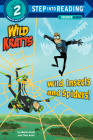 Wild Insects and Spiders! (Wild Kratts) (Step into Reading) Cover Image