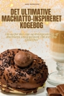 Det Ultimative Machiatto-Inspireret Kogebog Cover Image