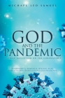 God and the Pandemic: A Judaic Reflection on the Coronavirus By Michael Leo Samuel Cover Image