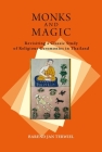 Monks and Magic: Revisiting a Classic Study of Religious Ceremonies in Thailand Cover Image