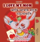I Love My Mom (English Bengali Bilingual Book for Kids) Cover Image