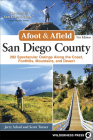 Afoot and Afield: San Diego County: 282 Spectacular Outings Along the Coast, Foothills, Mountains, and Desert (Afoot & Afield) Cover Image