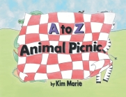 A to Z Animal Picnic By Kim Marie Cover Image