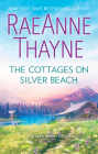 The Cottages on Silver Beach: A Clean & Wholesome Romance (Haven Point #8) By Raeanne Thayne Cover Image