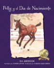 Polly y el Dia de Nacimiento By D. H. Anderson, Steven Lester (Illustrator), Claudia Caso Gross (Translator) Cover Image