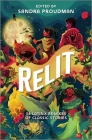 Relit: 16 Latinx Remixes of Classic Stories By Sandra Proudman Cover Image