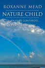 Nature Child: The Journey Continues... Open the Window By Roxanne Mead Cover Image