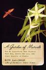 A Garden of Marvels: How We Discovered that Flowers Have Sex, Leaves Eat Air, and Other Secrets of Plants Cover Image