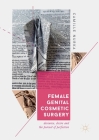 Female Genital Cosmetic Surgery: Deviance, Desire and the Pursuit of Perfection Cover Image