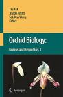 Orchid Biology: Reviews and Perspectives X By Tiiu Kull (Editor), J. Arditti (Editor), Sek Man Wong (Editor) Cover Image