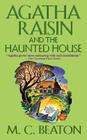 Agatha Raisin and the Haunted House: An Agatha Raisin Mystery (Agatha Raisin Mysteries #14) Cover Image