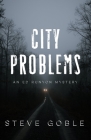 City Problems (An Ed Runyon Mystery) By Steve Goble Cover Image