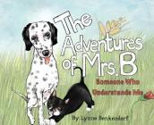 The Adventures of Mrs. B: Someone Who Understands Me By Lynne Benkendorf, Waterfield Sarah (Illustrator), Raquel Shayla (Editor) Cover Image