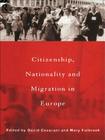 Citizenship, Nationality and Migration in Europe By David Cesarani (Editor), Mary Fulbrook (Editor) Cover Image