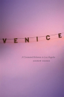 Venice: A Contested Bohemia in Los Angeles By Andrew Deener Cover Image