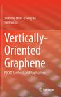Vertically-Oriented Graphene: Pecvd Synthesis and Applications By Junhong Chen, Zheng Bo, Ganhua Lu Cover Image