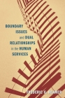 Boundary Issues and Dual Relationships in the Human Services By Frederic G. Reamer Cover Image