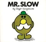 Mr. Slow (Mr. Men and Little Miss) By Roger Hargreaves, Roger Hargreaves (Illustrator) Cover Image