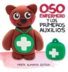 Oso Enfermero y los primeros auxilios By Marta Almansa Esteva Cover Image
