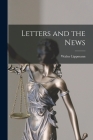 Letters and the News By Walter Lippmann Cover Image