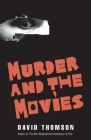 Murder and the Movies By David Thomson Cover Image