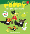 Poppy and the Orchestra: Storybook with 16 musical instrument sounds (Poppy Sound Books) By Magali Le Huche (Illustrator) Cover Image
