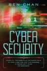 Cyber Security: Learn All the Essentials and Basic Ways to Avoid Cyber Risk for Your Business (Cybersecurity Guide for Beginners) Cover Image