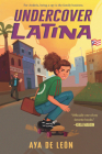 Undercover Latina (The Factory #1) By Aya de León Cover Image