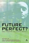 Future Perfect?: God, Medicine and Human Identity By Celia Deane-Drummond (Editor), Peter Manley Scott (Editor) Cover Image