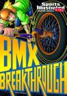 BMX Breakthrough (Sports Illustrated Kids Graphic Novels) Cover Image