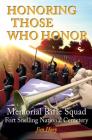 Honoring Those Who Honor: Memorial Rifle Squad, Fort Snelling National Cemetery By Jim Hoey Cover Image