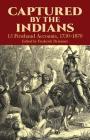 Captured by the Indians: 15 Firsthand Accounts, 1750-1870 (Native American) Cover Image