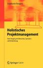 Holistisches Projektmanagement: Vom Umgang Mit Menschen, Systemen Und Veränderung By Stephanie Borgert Cover Image