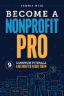 Become a Nonprofit Pro: Nine Common Pitfalls and How to Avoid Them By Tawnia Wise Cover Image
