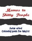 Memos to Shitty People: A Delightful & Vulgar Adult Coloring Book Cover Image