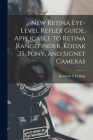 New Retina Eye-level Reflex Guide, Applicable to Retina Rangefinder, Kodak 35, Pony, and Signet Cameras By Kenneth S. Tydings Cover Image