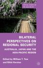 Bilateral Perspectives on Regional Security: Australia, Japan and the Asia-Pacific Region (Critical Studies of the Asia-Pacific) Cover Image