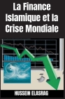 La Finance Islamique et la Crise Mondiale Cover Image