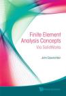 Finite Element Analysis Concepts: Via Solidworks Cover Image