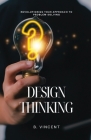 Design Thinking: Revolutionize Your Approach to Problem-Solving Cover Image