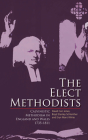 The Elect Methodists: Calvinistic Methodism in England and Wales, 1735-1811 Cover Image