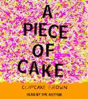 A Piece of Cake: A Memoir (Abridged / Compact Disc ...