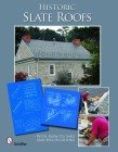 Historic Slate Roofs: With How-To Info and Specifications Cover Image