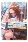 The Girl I Saved on the Train Turned Out to Be My Childhood Friend, Vol. 2 (light novel) (The Girl I Saved on the Train Turned Out to Be My Childhood Friend (light novel) #2) By Kennoji, Fly (By (artist)) Cover Image